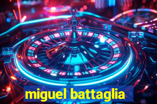 miguel battaglia